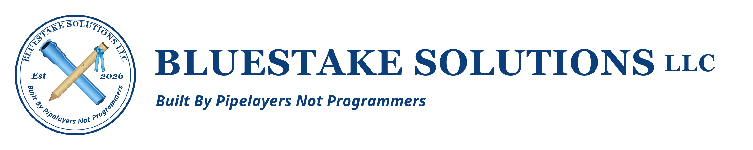 BlueStake Solutions LLC — Built By Pipelayers Not Programmers